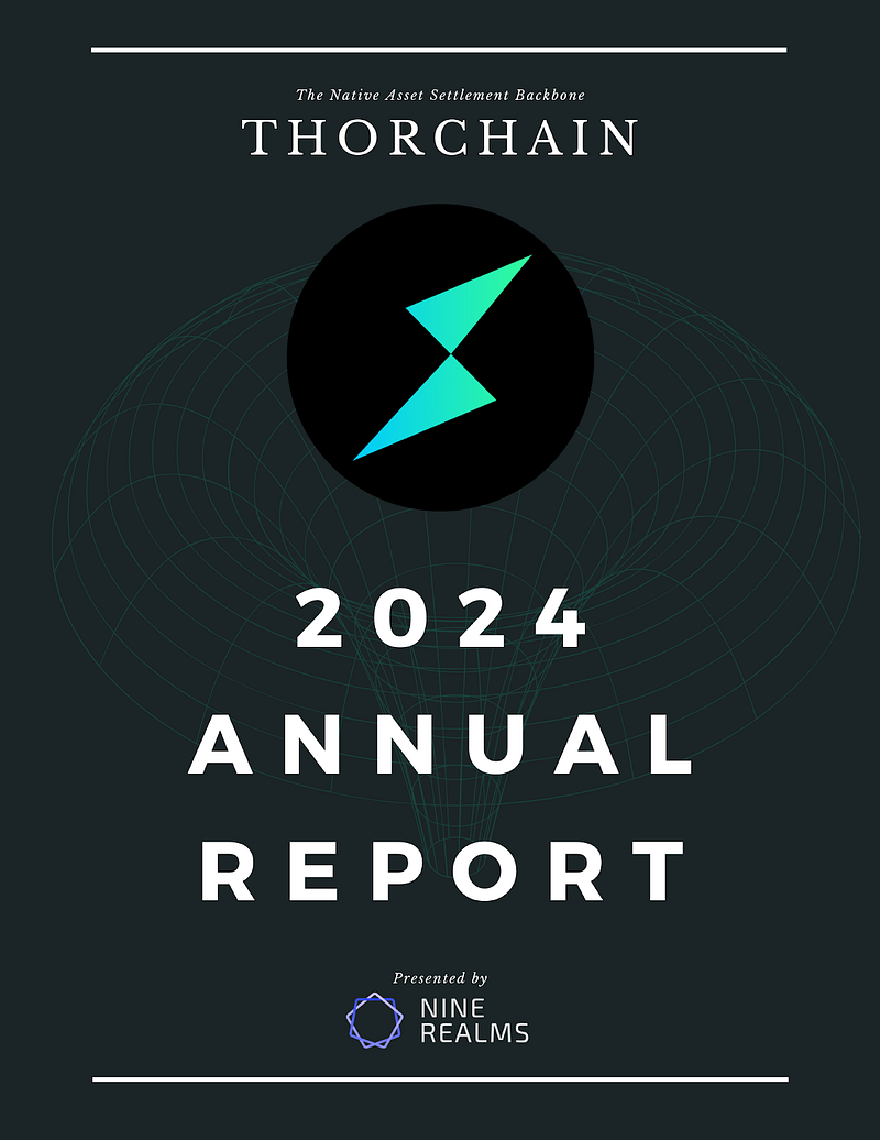 THORChain 2024 Year End Report & Q4 Report