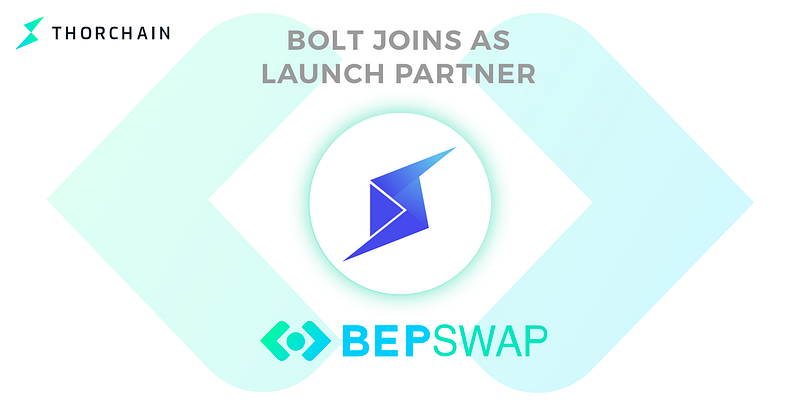 BOLT joins BEPSwap as Launch Partner