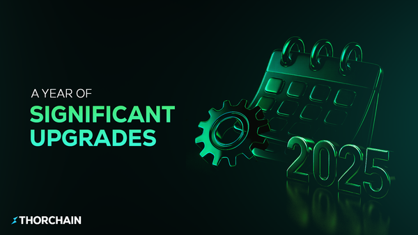 From v3.4 to v3.14: How THORChain Changed in 2025