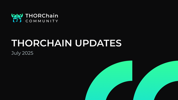 TCC THORChain Updates (Jul 2025)